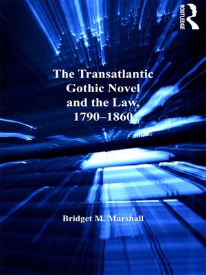 cover image of The Transatlantic Gothic Novel and the Law, 1790–1860